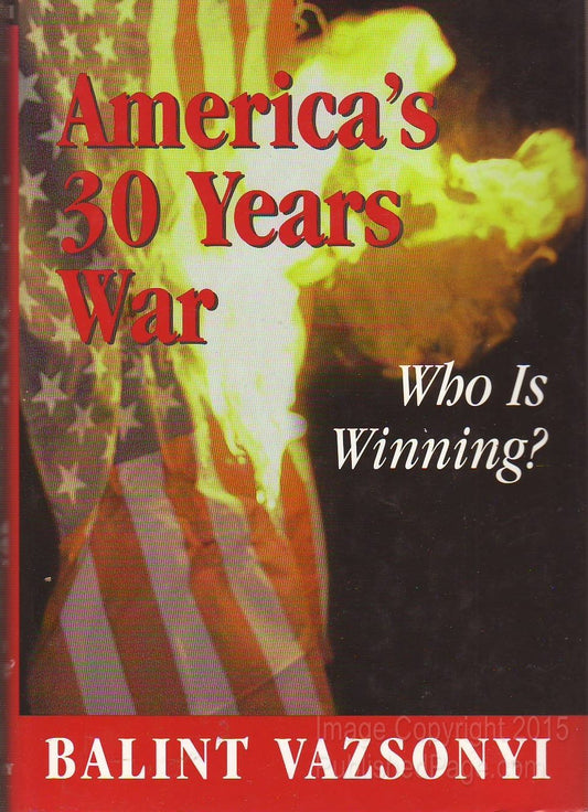 America's Thirty Years War: Who Is Winning? - 1546