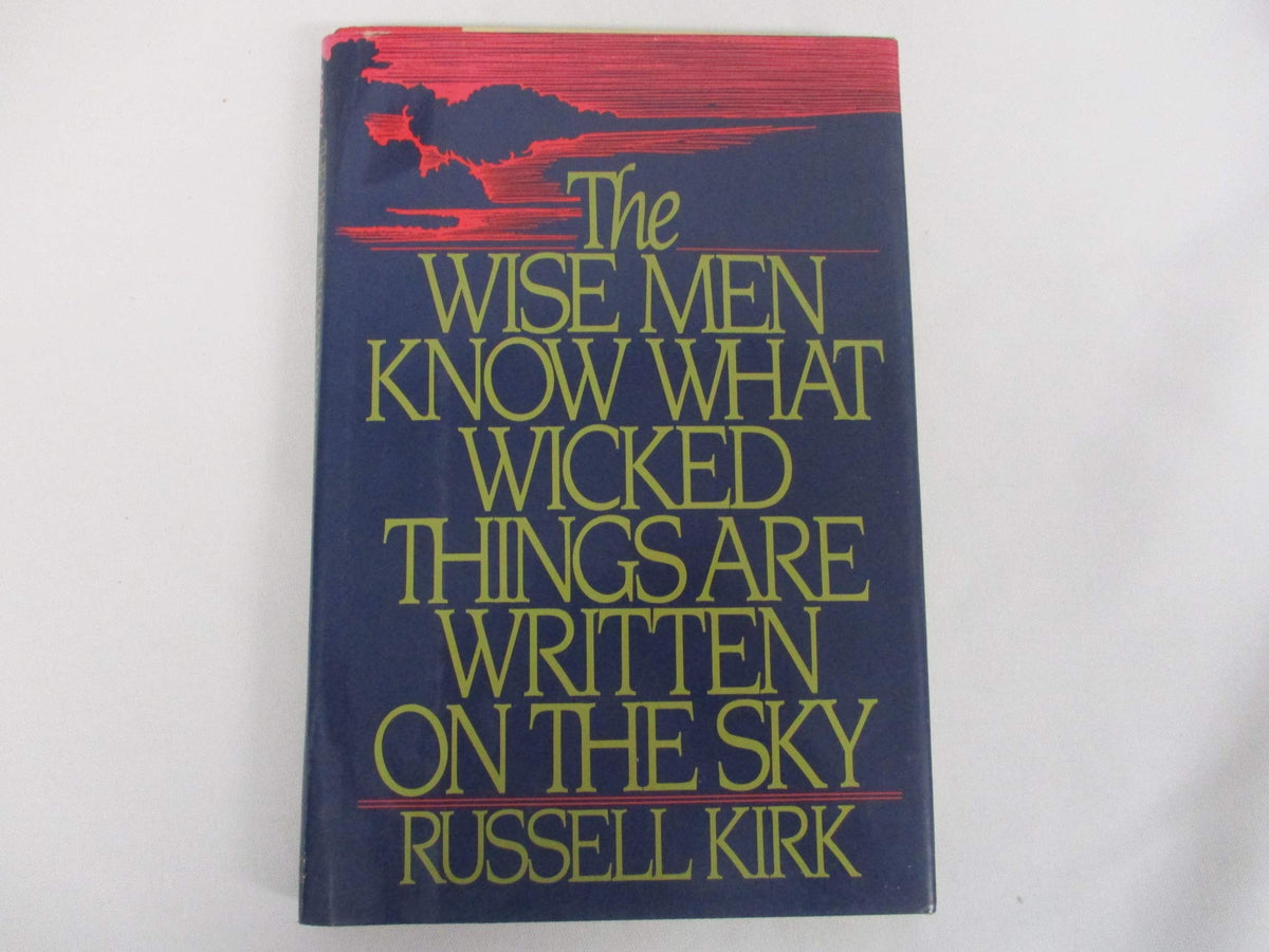 The Wise Men Know What Wicked Things Are Written on the Sky