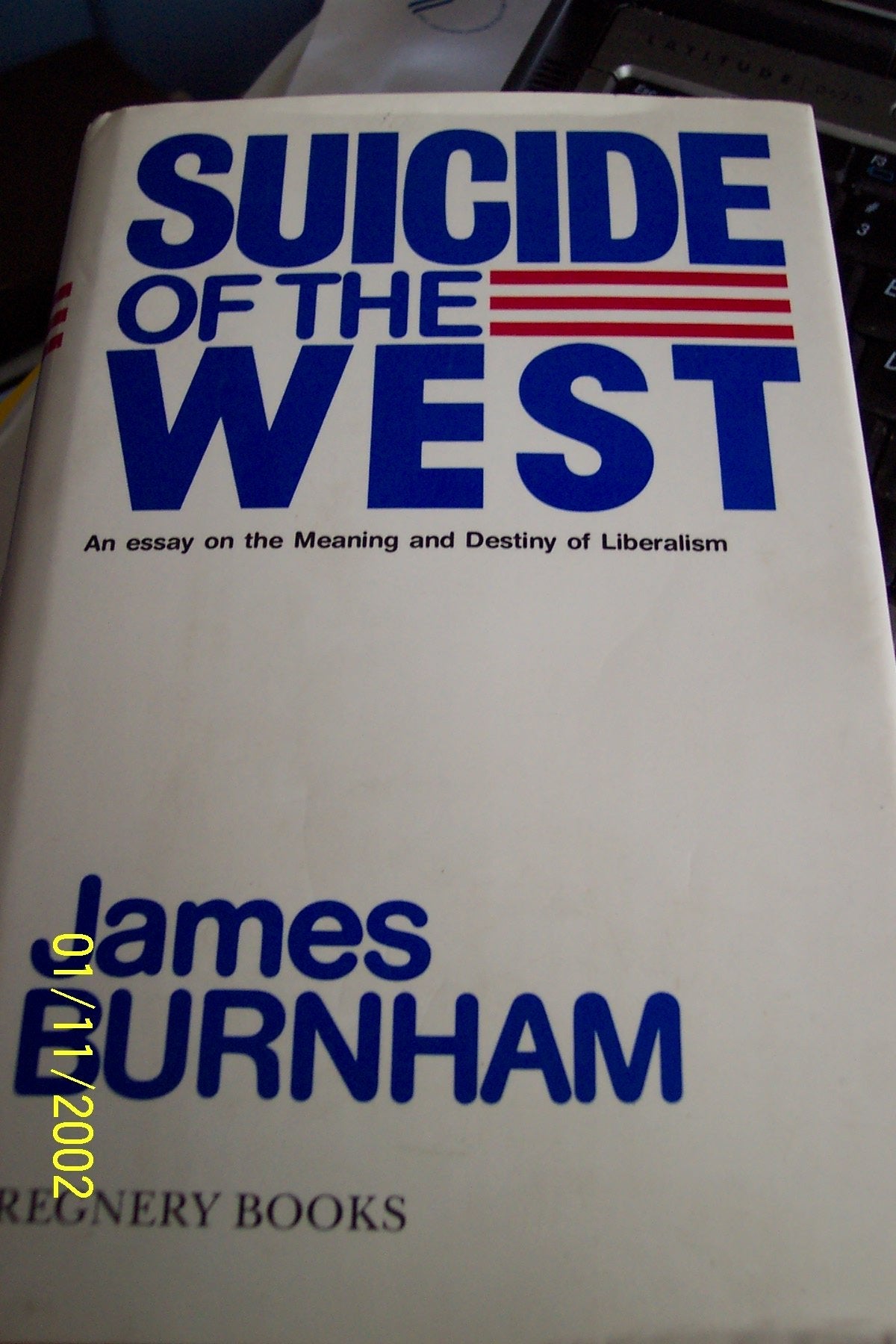 Suicide of the West: The Meaning and Destiny of Liberalism