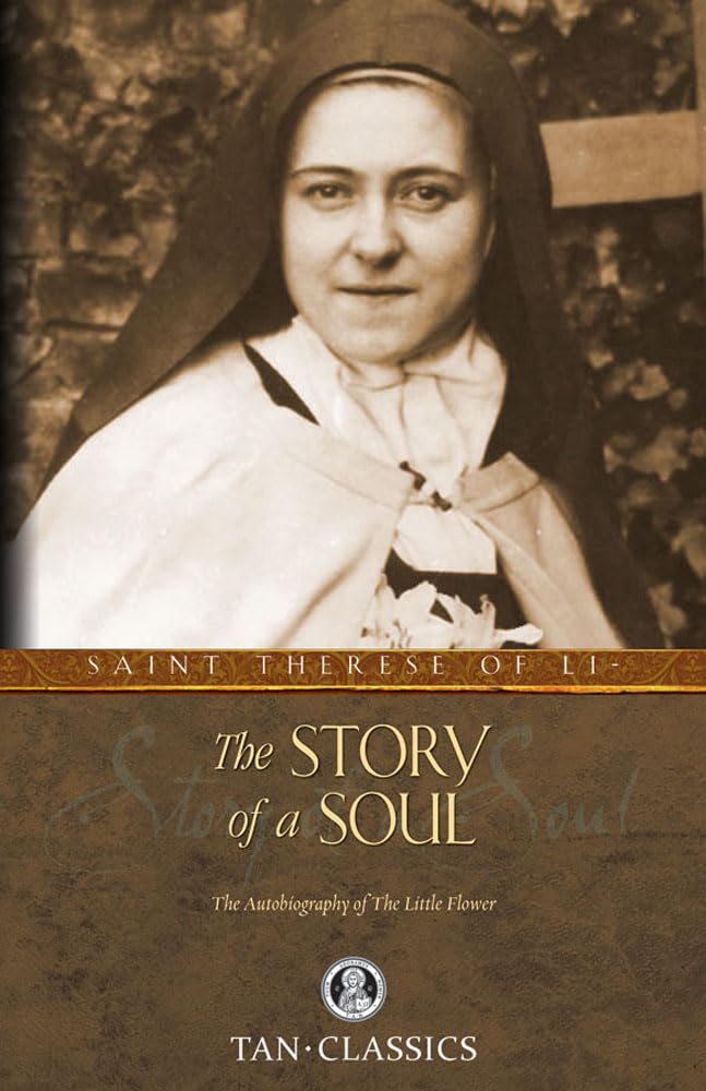 The Story of a Soul: The Autobiography of St. Therese of Lisieux (Tan Classics) - 8576