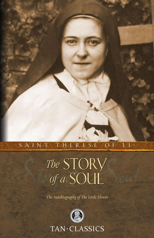 The Story of a Soul: The Autobiography of St. Therese of Lisieux (Tan Classics) - 8576