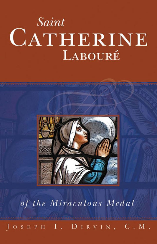 Saint Catherine Laboure: of the Miraculous Medal