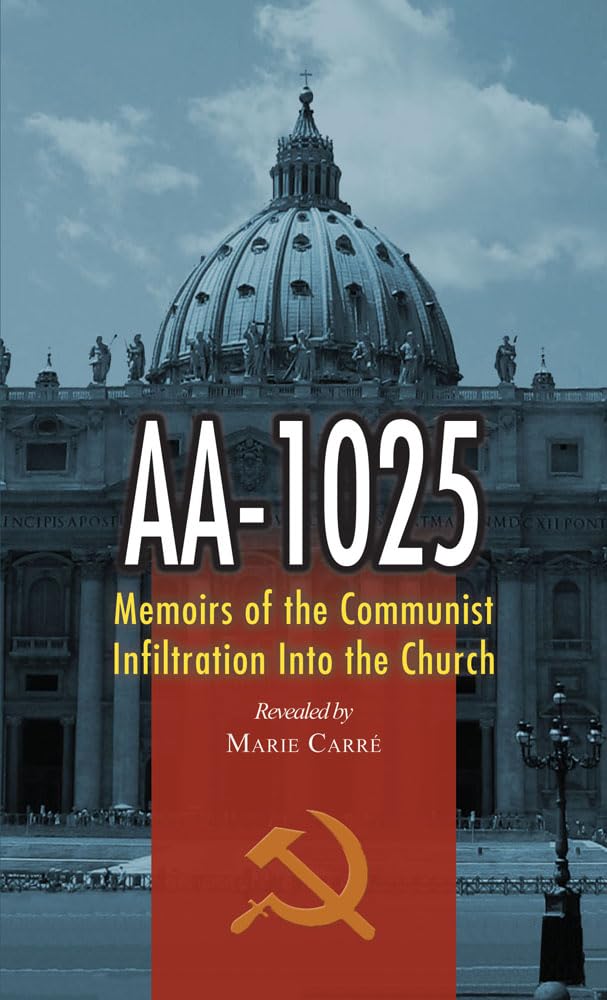 AA-1025: The Memoirs of the Communist Infiltration into the Church