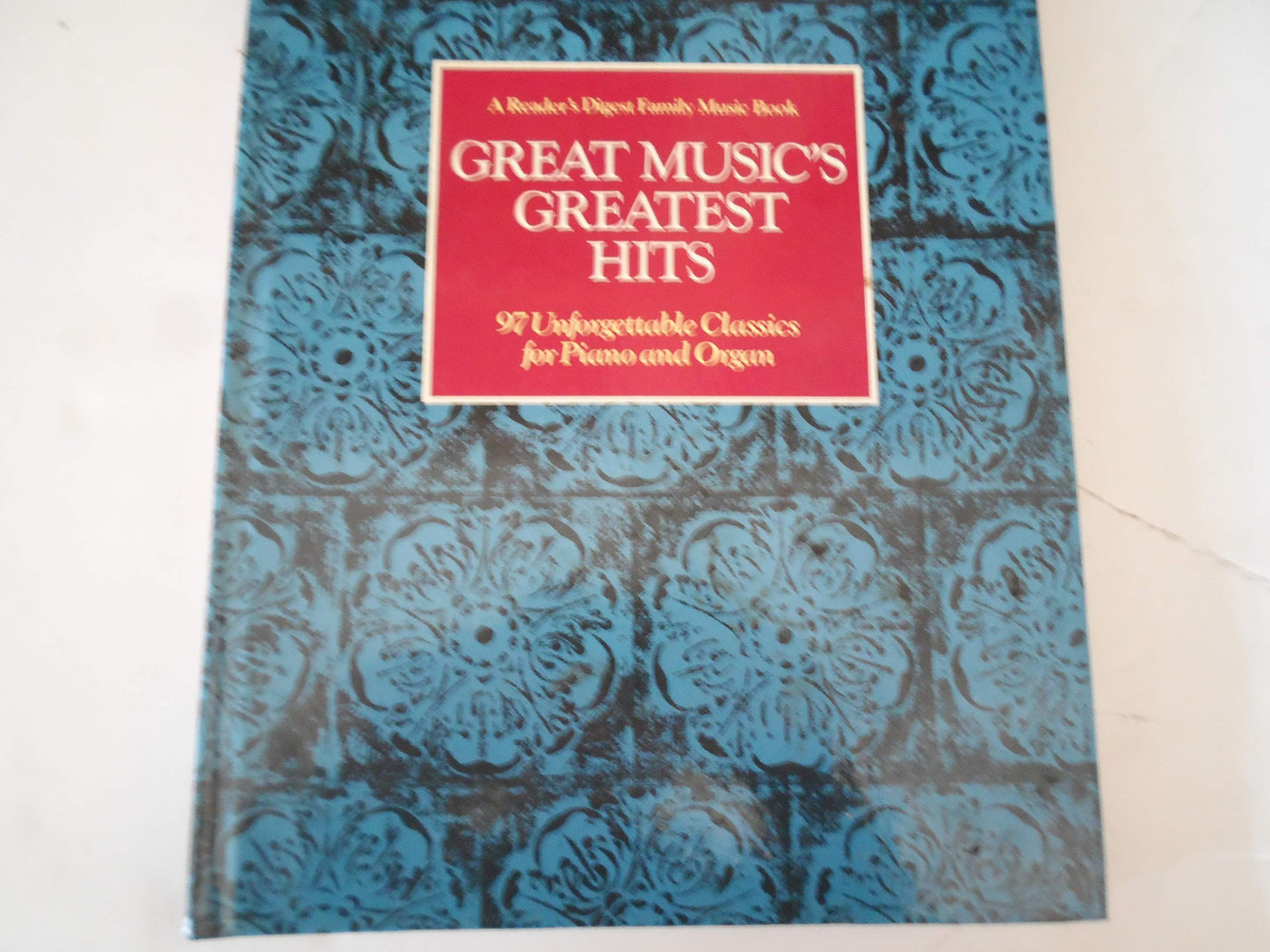 Great Music's Greatest Hits: 97 Unforgettable Classics for Piano and Organ (A Reader's Digest Family Music Book) - 9864