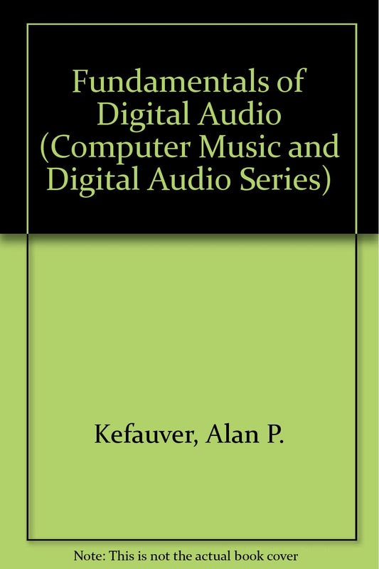 Fundamentals of Digital Audio (Computer Music & Digital Audio Series)