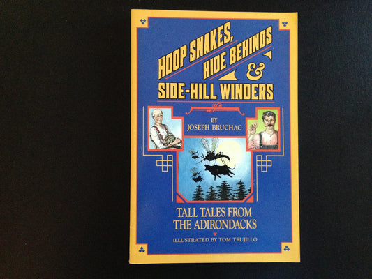 Hoop Snakes, Hide Behinds, and Side-Hill Winders: Tall Tales from the Adirondacks
