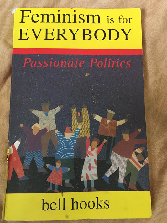 Feminism Is for Everybody: Passionate Politics