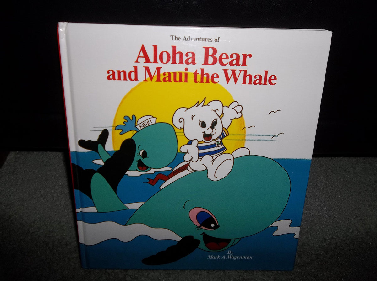 The Adventures of Aloha Bear and Maui the Whale