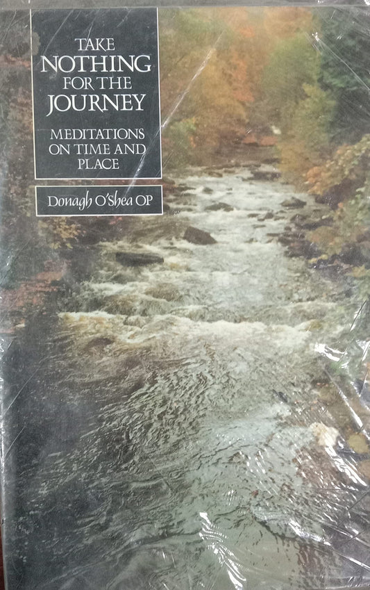 Take Nothing for the Journey: Meditations on Time and Place