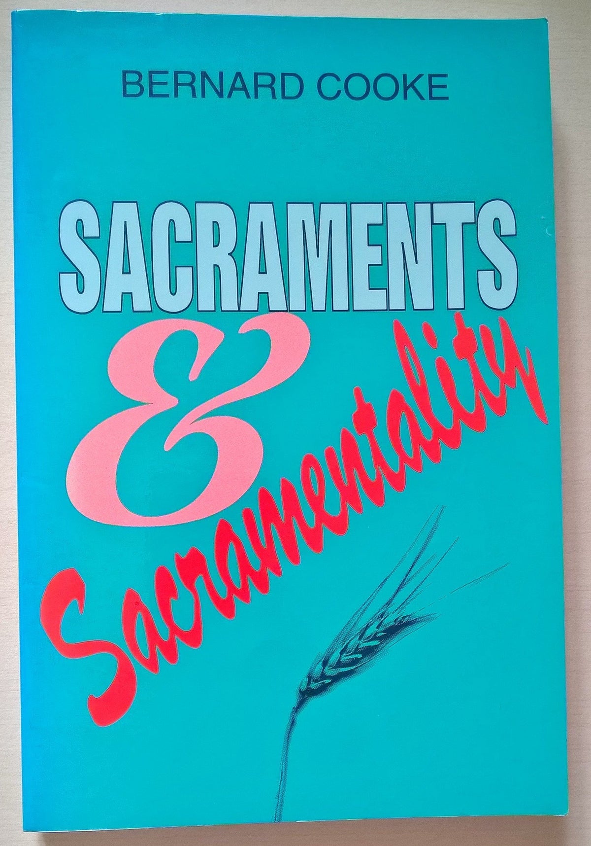 Sacraments and Sacramentality