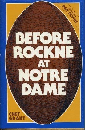 Before Rockne at Notre Dame: Impression and reminiscence