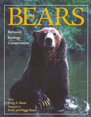 Bears: Behavior, Ecology, Conservation