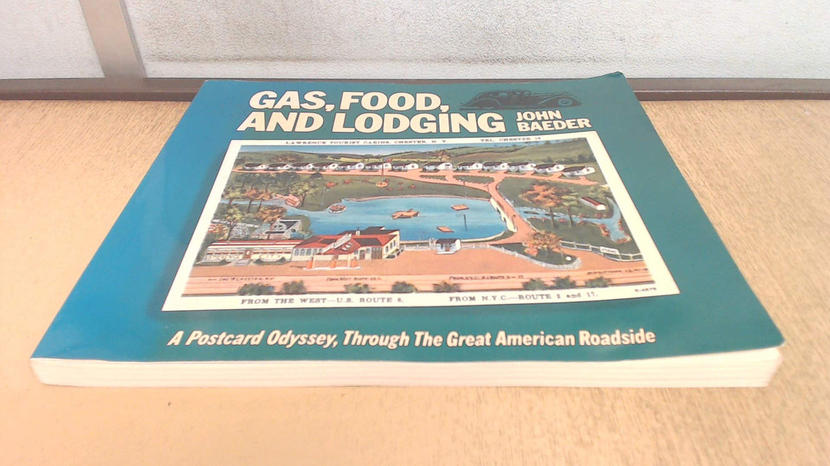 Gas, Food, and Lodging: A Postcard Odyssey, Through the Great American Roadside