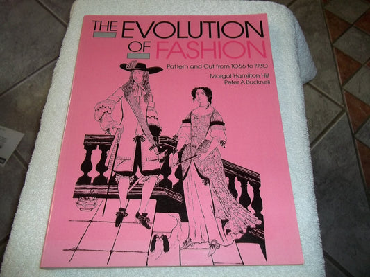 The Evolution of Fashion: Pattern and Cut from 1066 to 1930 - 4819