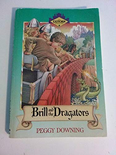 Brill and the Dragators (Exitorn Adventures)