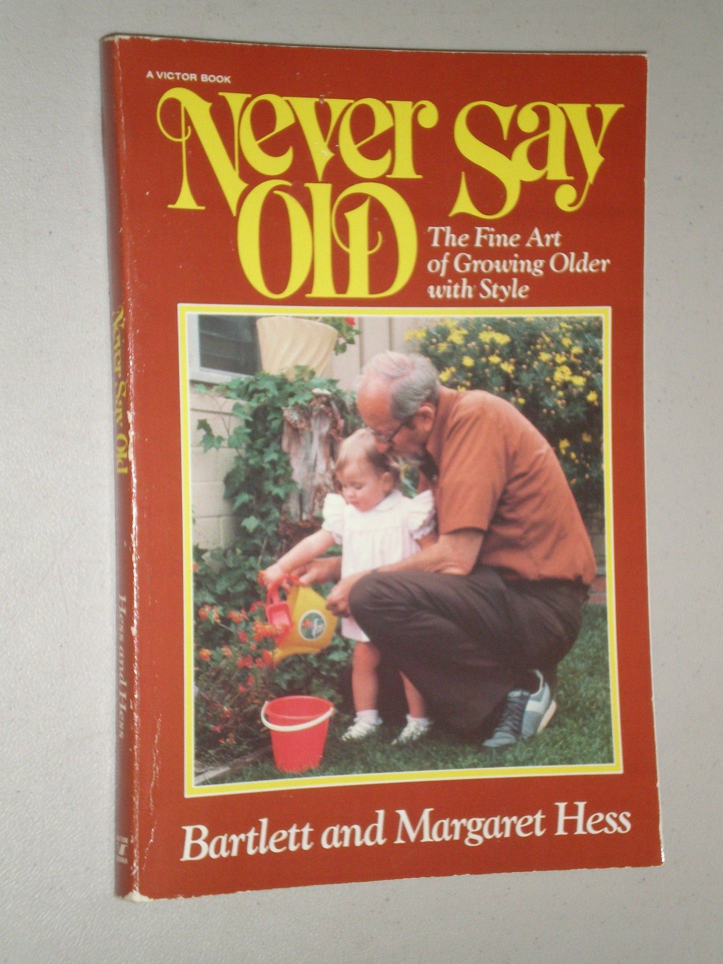 Never Say Old