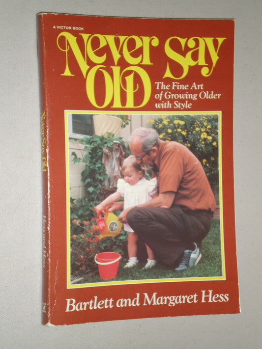 Never Say Old