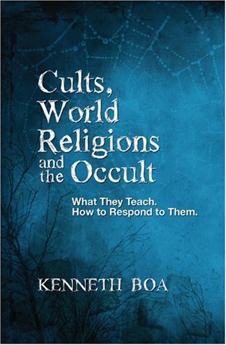 Cults, World Religions and the Occult: What They Teach, How to Respond to Them - 5698