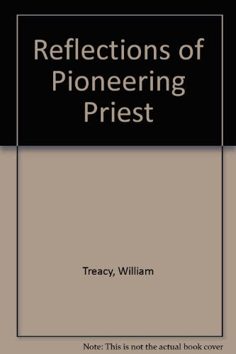Reflections of Pioneering Priest