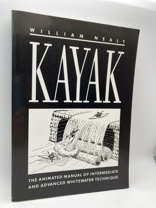 Kayak: The Animated Manual of Intermediate and Advanced Whitewater Technique - 8783