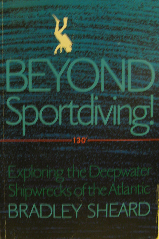 Beyond Sportdiving!: Exploring the Deepwater Shipwrecks of the Atlantic - 6093