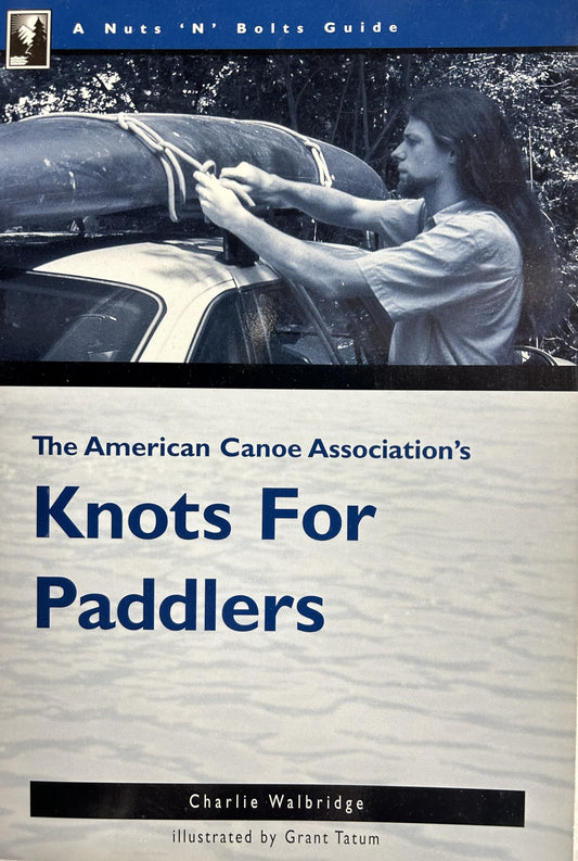 Knots for Paddlers (Nuts 'N' Bolts Guide) - 3530