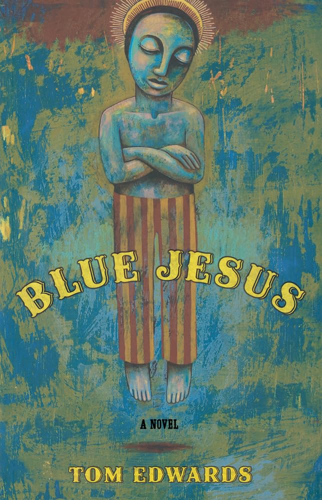 BLUE JESUS: A NOVEL