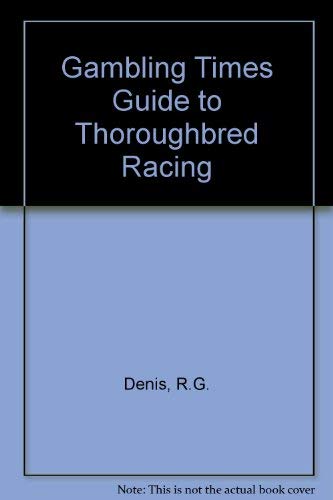 Gambling Times Guide to Thoroughbred Racing - 106
