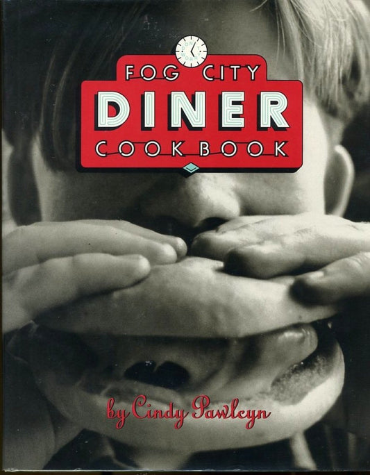 The Fog City Diner Cookbook - 5682