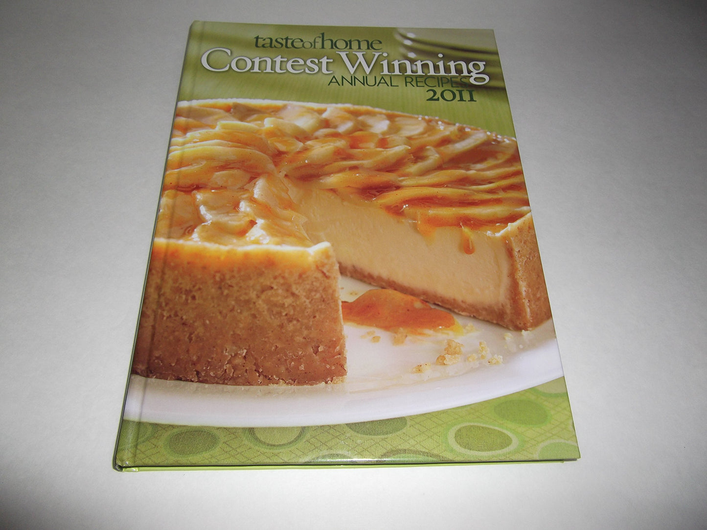 Taste of Home Contest Winning Annual Recipes 2011