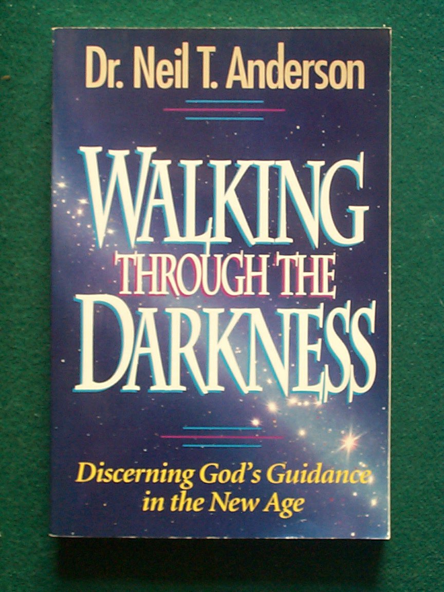 Walking Through the Darkness: Discerning God's Guidance in the New Age