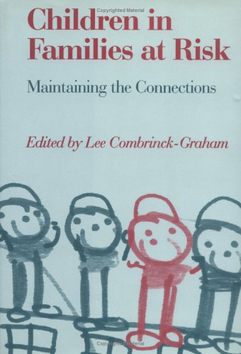 Children in Families at Risk: Maintaining the Connections