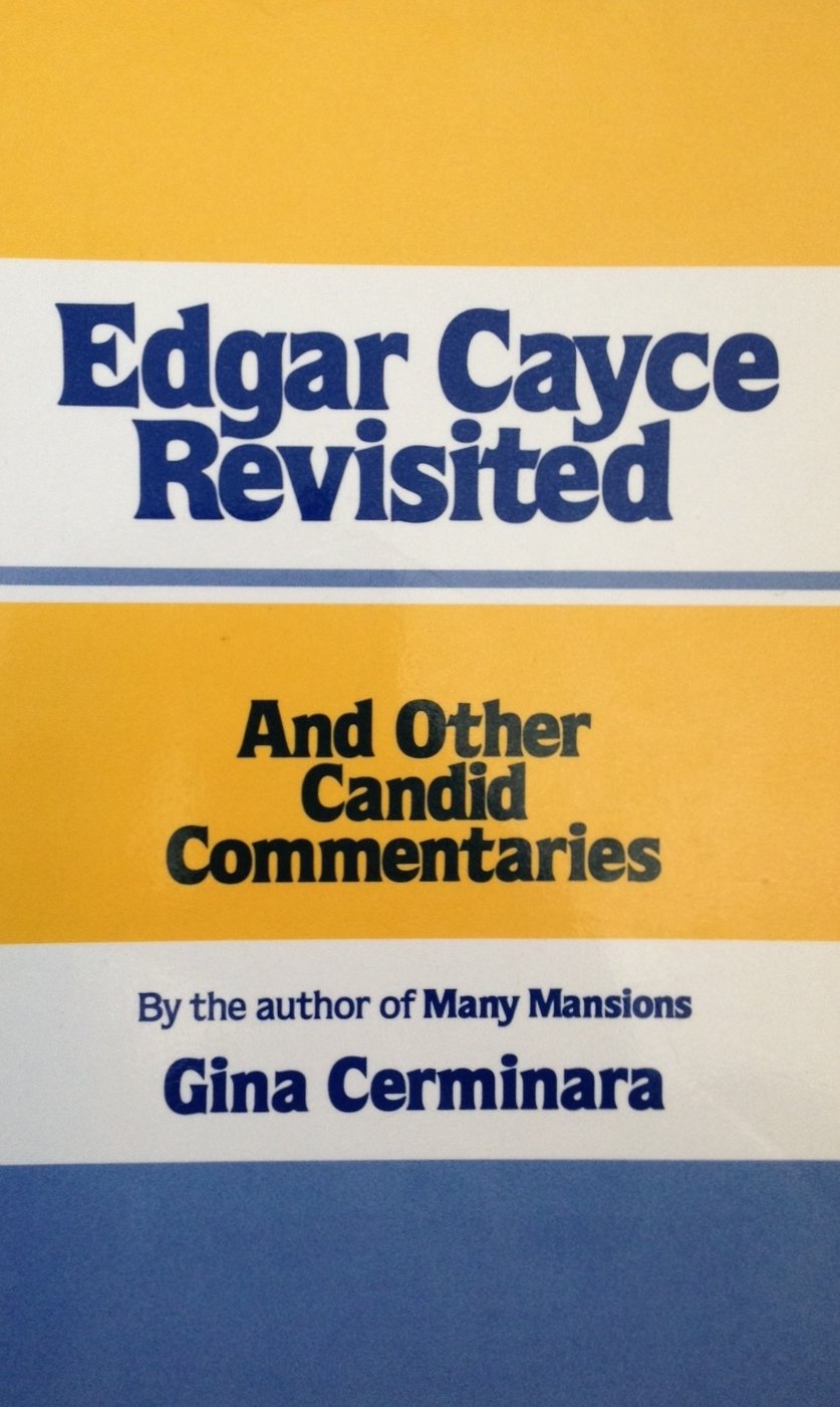 Edgar Cayce Revisited and Other Candid Commentaries