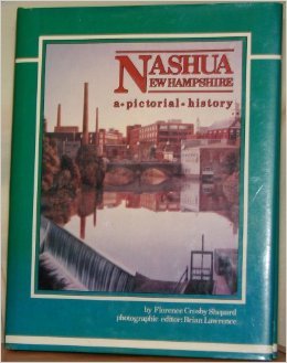 Nashua New Hampshire: A Pictorial History