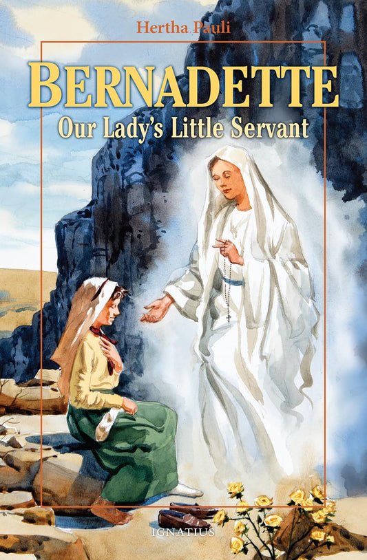 Bernadette, Our Lady's Little Servant: Our Lady's Little Servant (Vision Books)