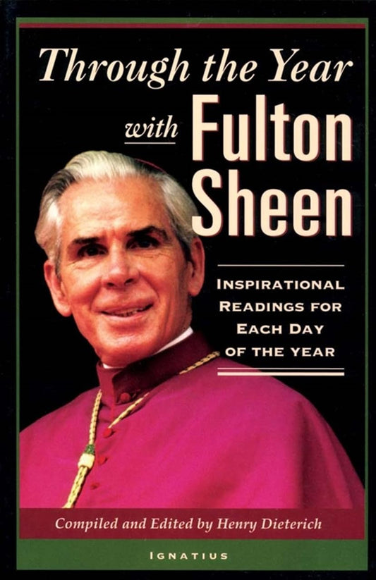 Through the Year with Fulton Sheen: Inspirational Readings for Each Day of the Year - 2926