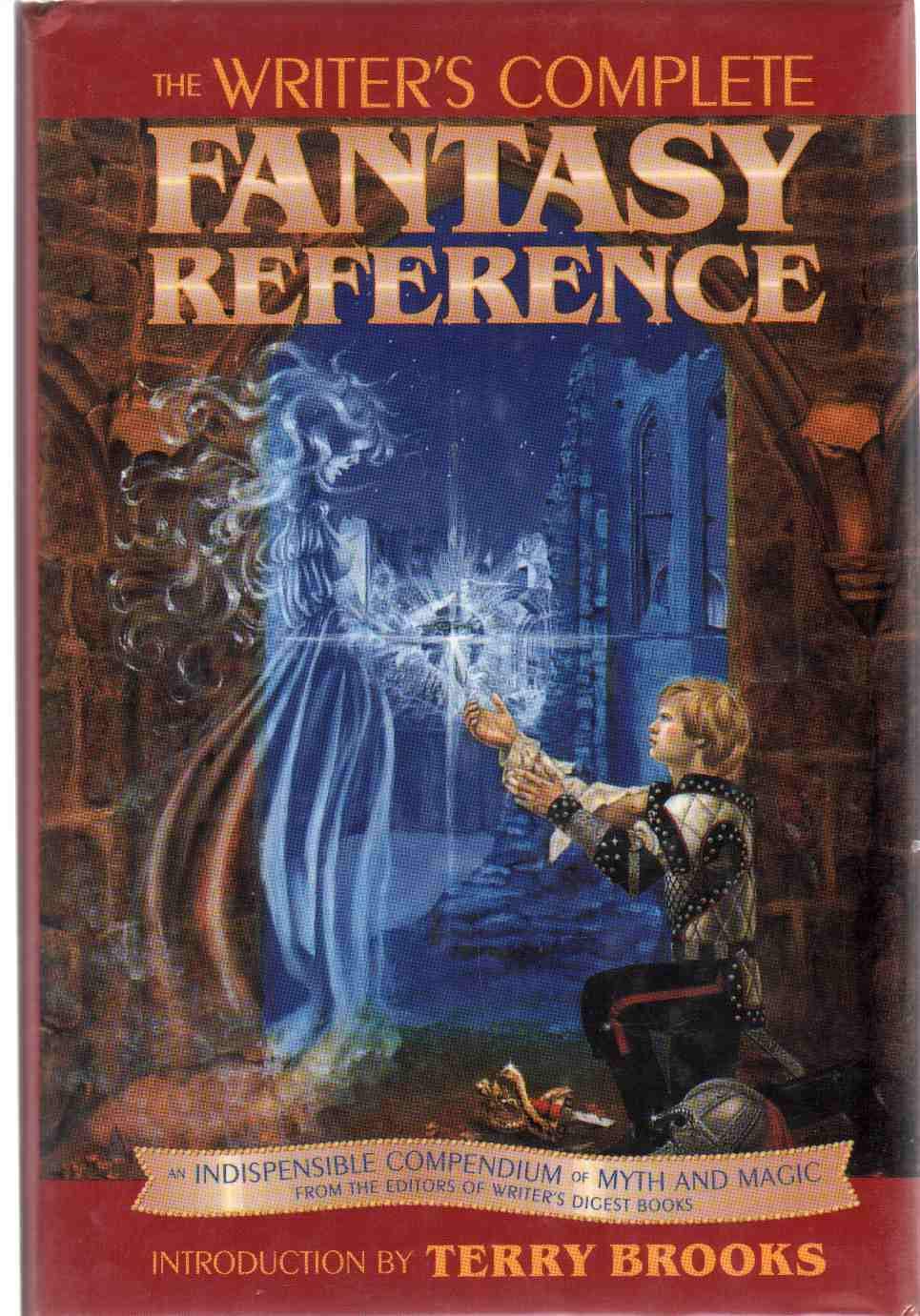 Writer's Complete Fantasy Reference: An Indispensible Compendium of Myth and Magic - 3278