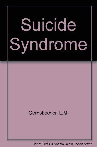 Suicide Syndrome Origins Manifestations and Alleviation Human Self-Destructiveness - 546