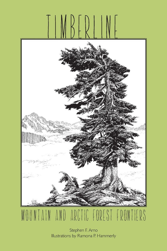 Timberline: Mountain and Arctic Forest Frontiers