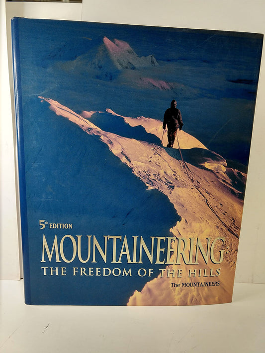 Mountaineering : The Freedom of the Hills