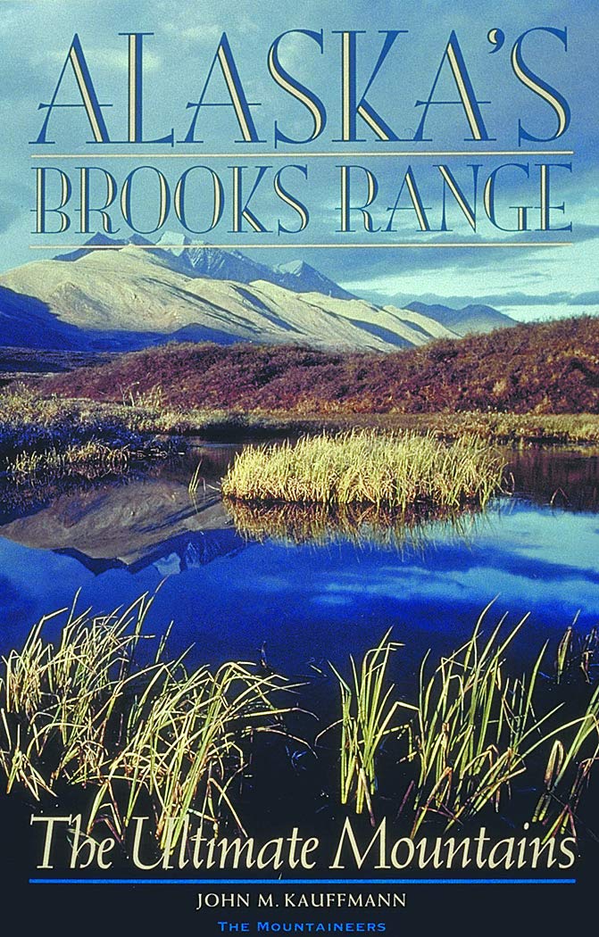 Alaska's Brooks Range: The Ultimate Mountains