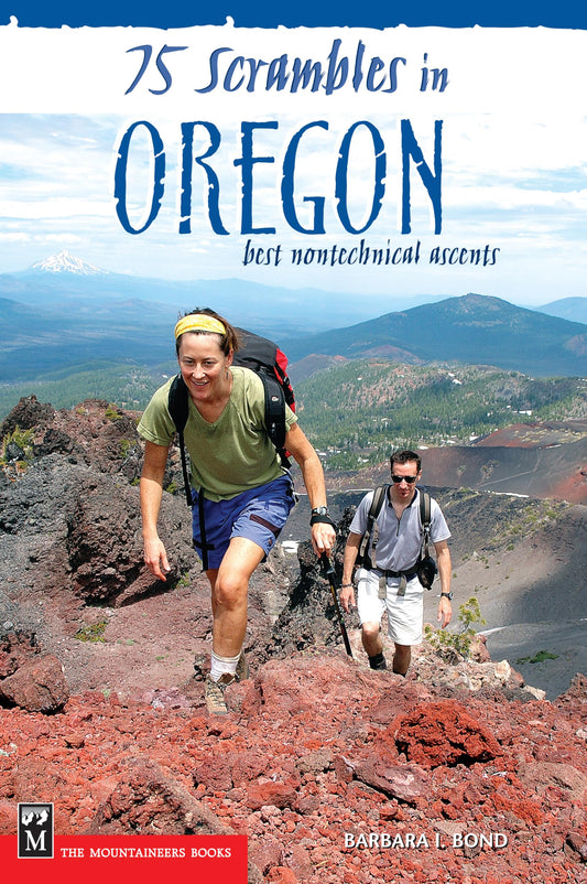 75 Scrambles in Oregon: Best Non-technical Ascents
