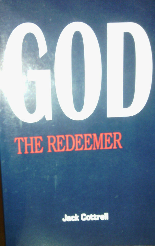 God: The Redeemer (What the Bible Says Series)