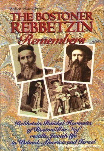 The Bostoner Rebbetzin Remembers