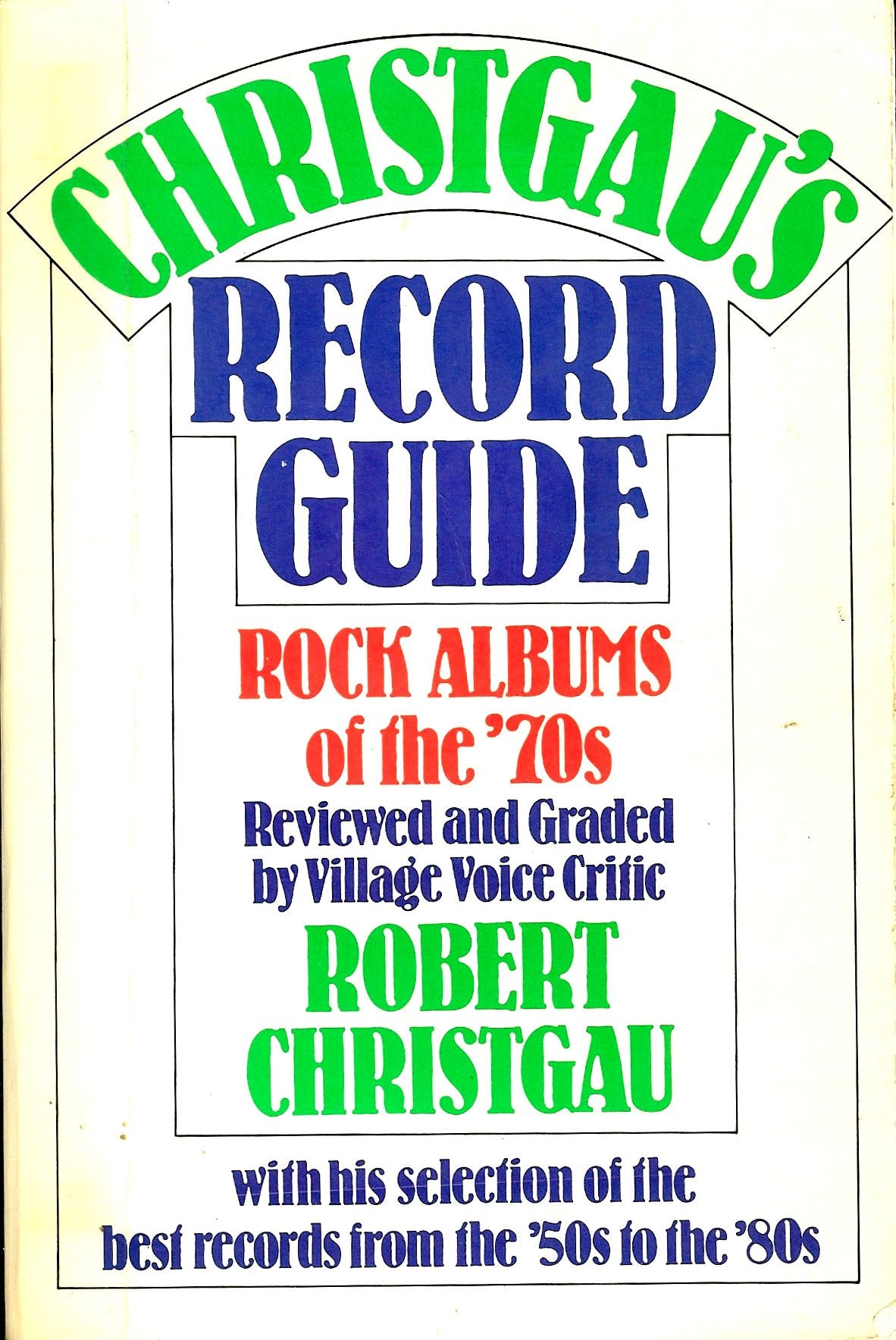 Christgau's Record Guide: Rock Albums of the Seventies