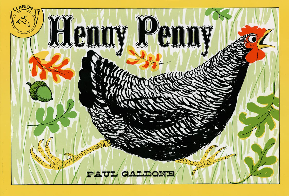 Henny Penny: A Classic Story About a Chicekn, a "Sky Is Falling" Panic and a Very Clever Fox