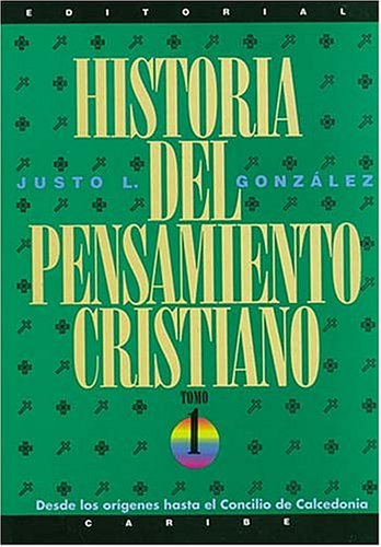 Historia de Pensamiento Cristiano: Tomos 1