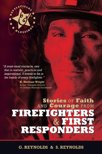 Stories of Faith and Courage from Firefighters & First Responders (Battlefields & Blessings) - 9464