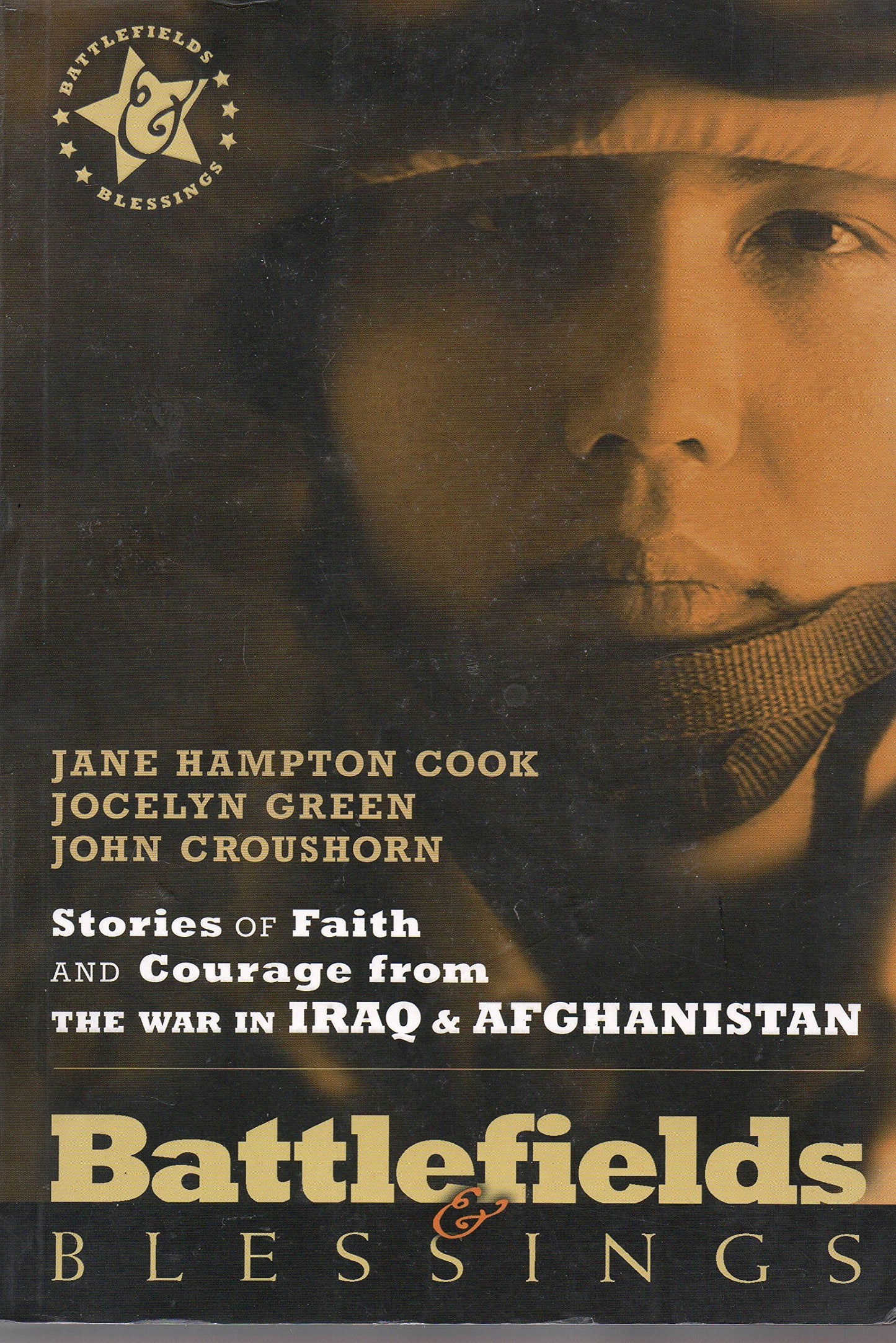 Battlefields And Blessings Iraq/Afghanistan( Stories of Faith and Courage (Battlefields & Blessings)