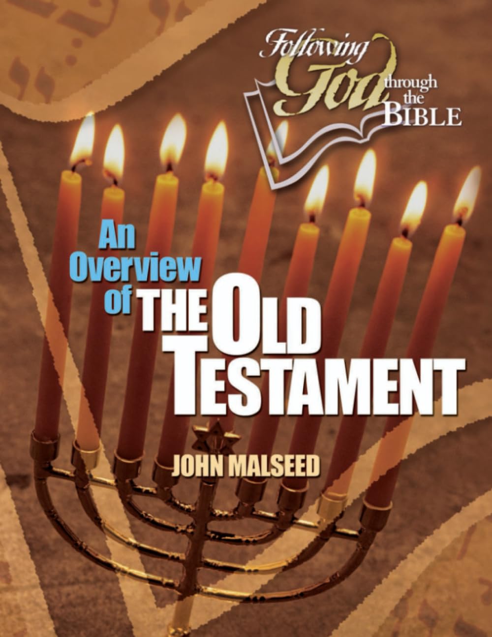 An Overview of the Old Testament (Following God Through the Bible Series)